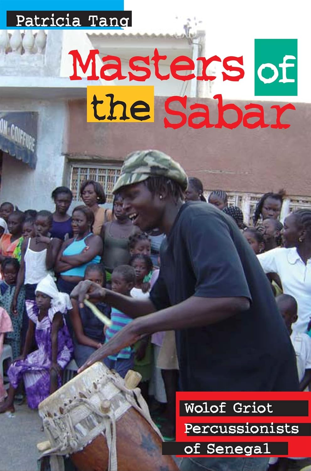 Masters of the Sabar — Patricia Tang